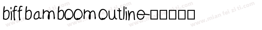 biff bam boom outline字体转换